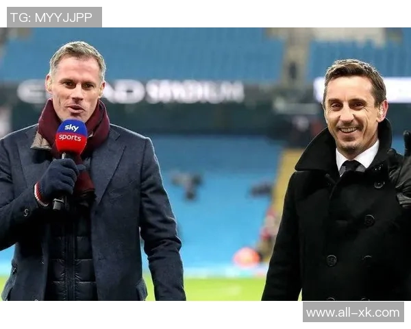 内维尔点评戈登表现卡拉格质疑转会利物浦未遂对其影响